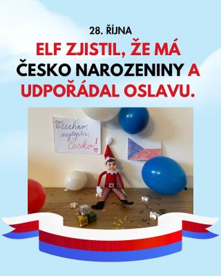 🎂 Elf dnes slaví narozeniny Česka! V takové lumpárně se děti mohou dozvědět, že 28. října vzniklo samostatné...